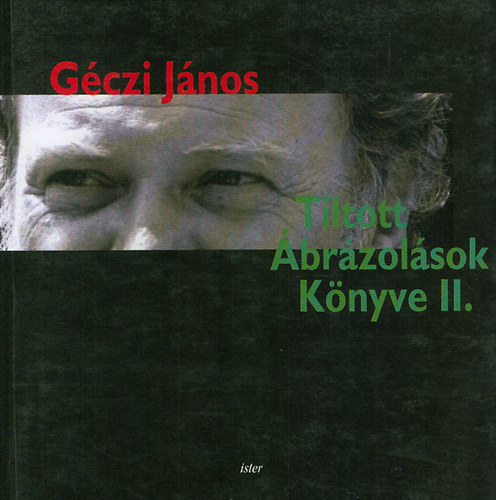G�czi J�nos - Tiltott �br�zol�sok k�nyve II.