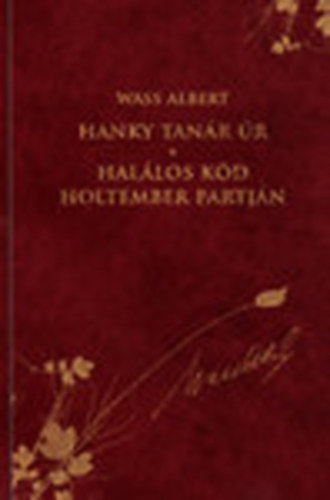 Wass Albert - Hanky tanár úr - Halálos köd holtember partján (Díszkiadás 33. kötet)