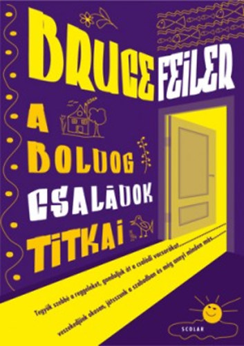 Bruce Feiler - A boldog csaldok titkai