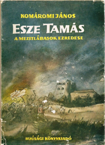 Kom�romi J�nos - Esze Tam�s a mezitl�basok ezredese