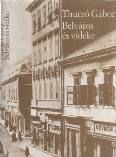 Thurz Gbor - Belvros s vidke - DEDIKLT!
