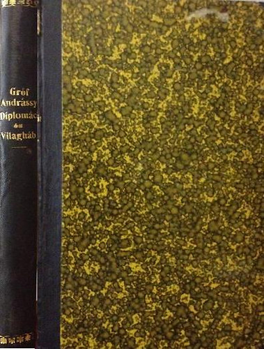 Andrássy Gyula Gróf - Diplomácia és világháboru