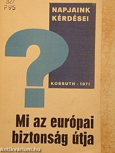 Mi az eurpai biztonsg tja?
