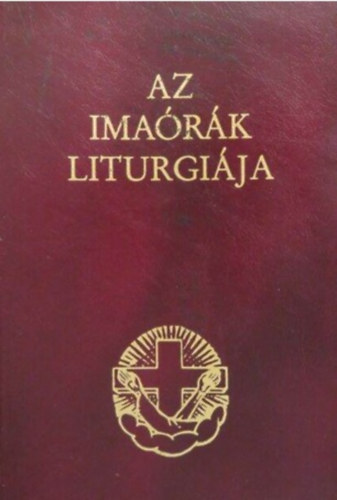nincs megadva - Az ima�r�k liturgi�ja a r�mai szertart�s szerint IV.