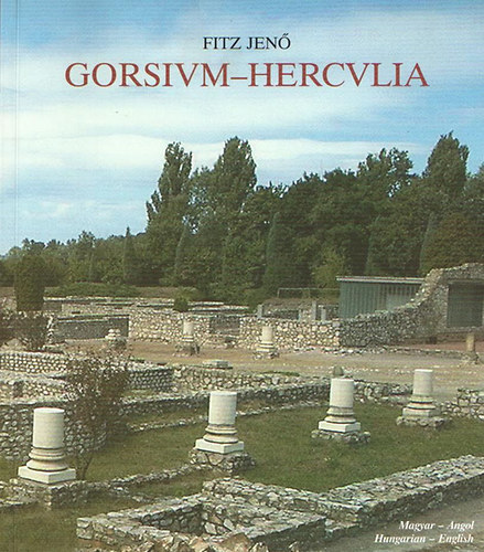 Fitz Jen� - Gorsium-Herculia (magyar-angol)
