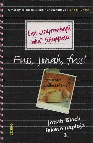 Tandori Dezs&#337; - Jonah Black fekete naplja 3. - Egy "szpremny bika" feljegyzsei - Fuss, Jonah, fuss!