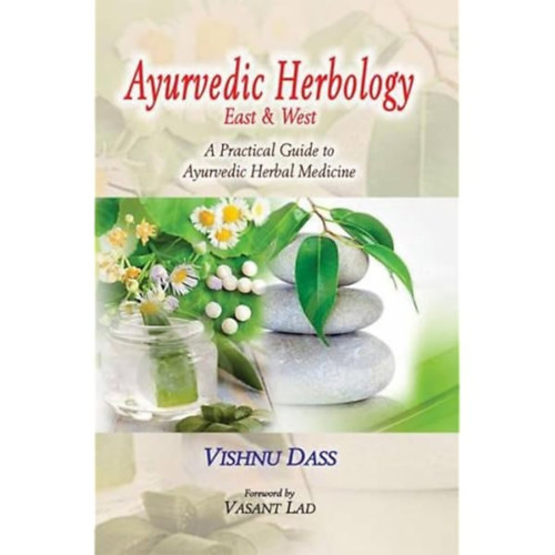 Vishnu Dass - Ayurvedic Herbology - East & West