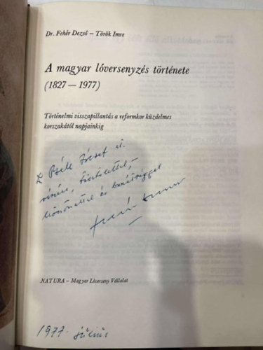 Dr. Török Imre Fehér Dezső (szerk.) - A magyar lóversenyzés története (1827-1977) (dedikált)