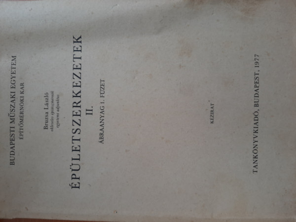 Bruzsa L�szl� - �p�letszerkezetek II. (�braanyag 1. f�zet) - k�zirat