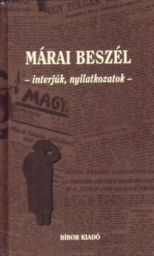 M�rai S�ndor - M�rai besz�l / Interj�k, nyilatkozatok