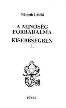 Nmeth Lszl - A minsg forradalma-Kisebbsgben I-II.