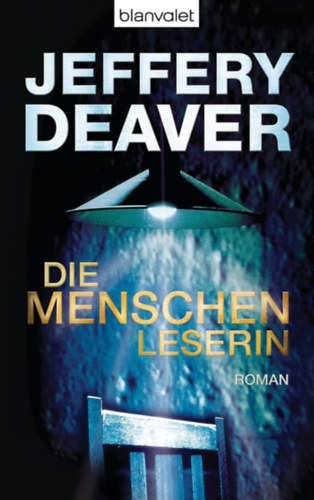 Jeffrey Deaver - Die Menschenleserin