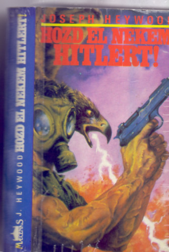 Joseph Heywood - Hozd el nekem Hitlert! (The Berkut)