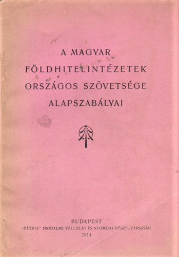 A Magyar Fldhitelintzetek Orszgos Szvetsge alapszablyai