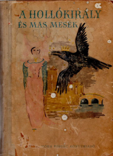 A Holl�kir�ly �s m�s mes�k