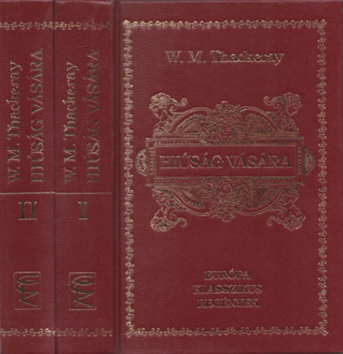 Thackeray - Hi�s�g v�s�ra I-II.