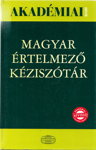 Pusztai Ferenc  (f�szerk.) - Magyar �rtelmez� K�zisz�t�r (M�sodik, �tdolgozott kiad�s)