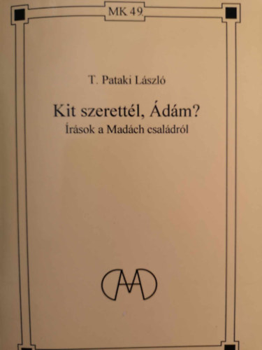 T. Pataki László - Kit szerettél, Ádám?