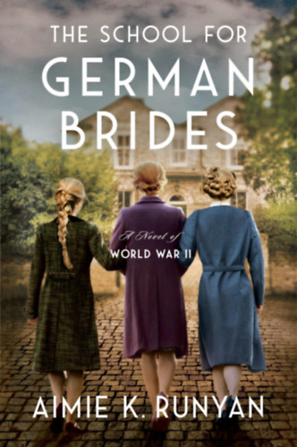 Aimie K. Runyan - The School for German Brides