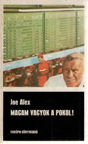 Joe Alex - Magam vagyok a pokol!
