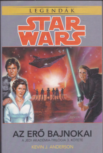 Kevin J. Anderson - Star Wars: Az er bajnokai
