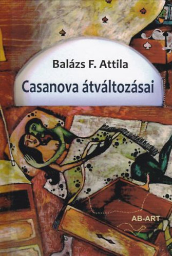Balzs F. Attila - Casanova tvltozsai