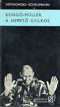 Heynowski-Scheumann - Kong�-M�ller, a nevet� gyilkos