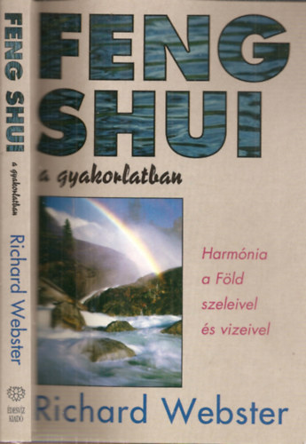 Richard Webster - Feng shui a gyakorlatban - Harmnia a Fld szeleivel s vzeivel