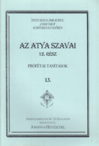 Johanna Hentzschel - Az atya szavai 12. rsz