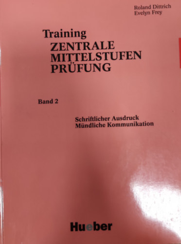 Roland Dittrich-Evelyn Frey - Training Zentrale Mittelstufenpr�fung: Band 2