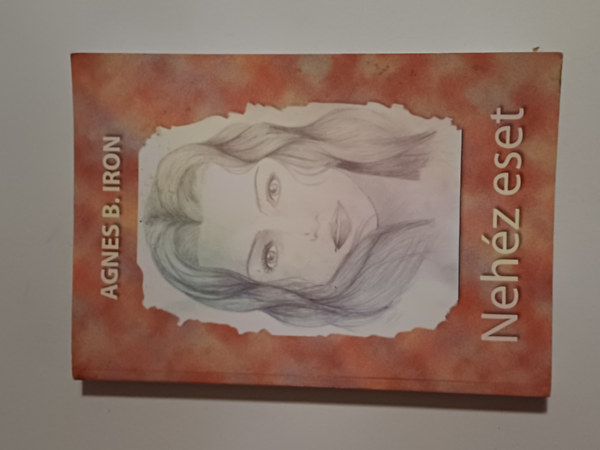 Agnes B.Iron - Nehéz eset
