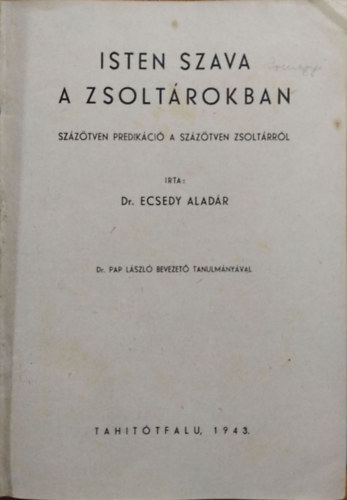 Ecsedy Aladr - Isten szava a zsoltrokban - Szztven prdikci a szztven zsoltrrl