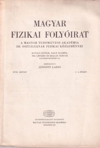 Jnossy Lajos - Magyar Fizikai Folyirat - A Magyar Tudomnyos Akadmia III. osztlynak fizikai kzlemnyei - XVII. ktet 2-3. fzet