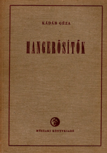 Kádár Géza - Hangerősítők
