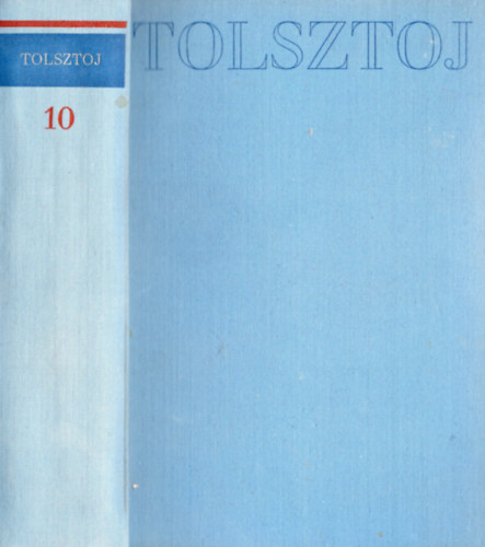 Lev Tolsztoj - Lev Tolsztoj m�vei 10.: Levelek, napl� 1847-1910