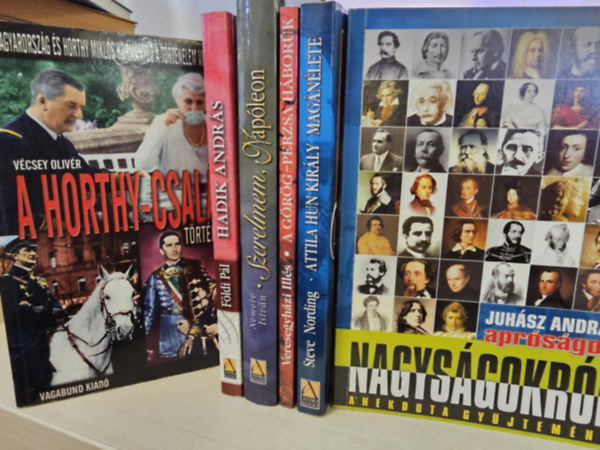 F�ldi P�l, Nemere Istv�n, Veresegyh�zi Ill�s, Steve Nording, Juh�sz Andr�s V�csey Oliv�r - 6db t�rt�nelmi k�tet, K�NYVMENT� AJ�NLAT: A Horthy-csal�d t�rt�nete+ Hadik Andr�s+ Szerelmem, Nap�leon+ A g�r�g-perzsa h�bor�k+ Attila hun kir�ly mag�n�lete+ Apr�s�gok nagys�gokr�l