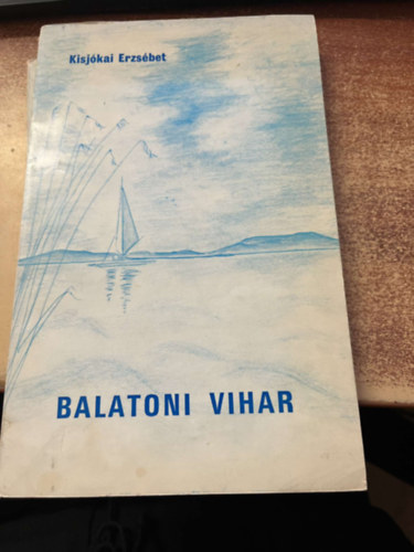 Kisjkai Erzsbet - Balatoni vihar