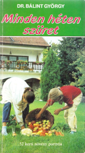 Dr. B�lint Gy�rgy - Minden h�ten sz�ret