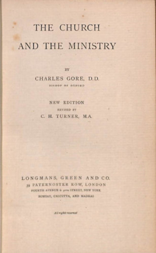 Charles Gore - The Church and the Ministry