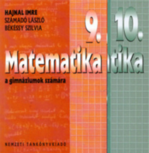 Hajnal Imre- Számadó László- Békéssy Szilvia - Matematika 9. + Matematika 10. a gimnáziumok számára (2 kötet)