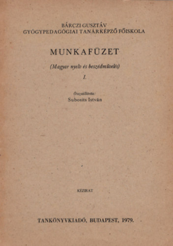 Subosits Istv�n - Munkaf�zet ( Magyar nyelv �s besz�dm�vel�s ) I.