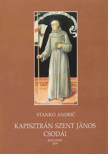 Stanko Andric - Kapisztrn Szent Jnos csodi