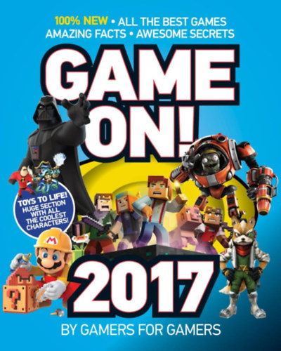 Scholastic Inc. - Game On! 2017: All the Best Games: Awesome Facts and Coolest Secrets Paperback