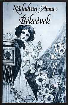 Nádudvari Anna - Békeévek