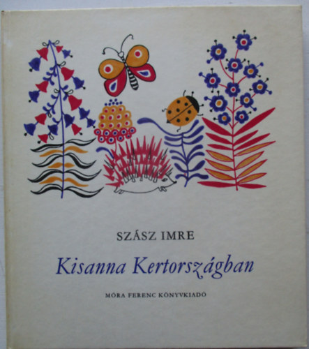 Sz�sz Imre - Kisanna Kertorsz�gban
