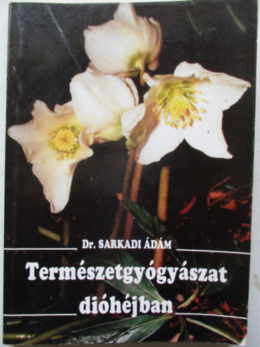 Dr. Sarkadi dm - Termszetgygyszat dihjban