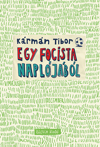 Krmn Tibor - Egy focista napljbl