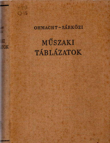 �ssze�ll�totta Ohmacht R�bert; �s S�rk�zi Zolt�n - M�szaki t�bl�zatok