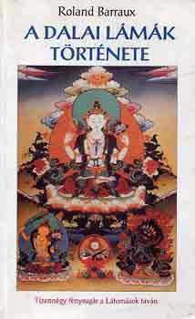 Roland Barraux - A dalai lámák története