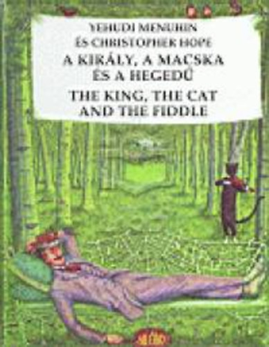 Hope, Christopher Yehudi Menuhin - A király, a macska és a hegedű - The King, the Cat and the Fiddle